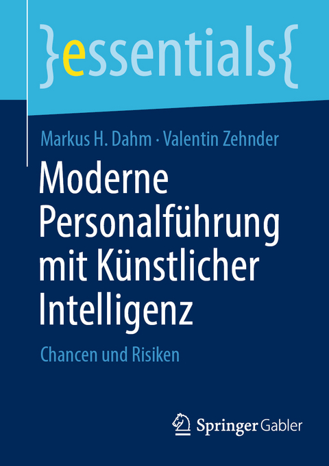 Moderne Personalführung mit Künstlicher Intelligenz - Markus H. Dahm, Valentin Zehnder