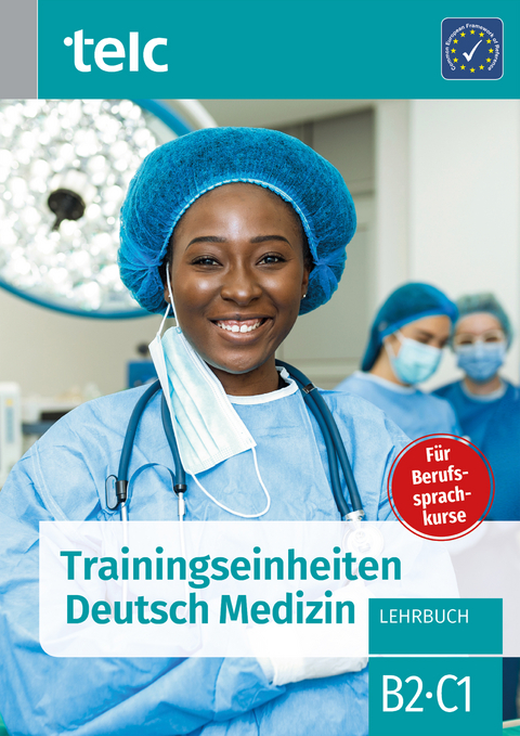 Trainingseinheiten telc Deutsch Medizin - Sabine Kaldemorgen, Susanne Thiel, Cosima Wittmann, Jacqueline Dr. Thommes, Wolfgang Wegner, Urte Diek-Cham, Sandra Dr. Hohmann, Andrea Schlögl