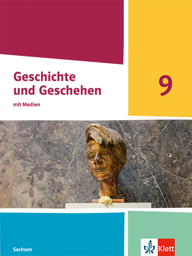 Geschichte und Geschehen 9. Ausgabe Sachsen Gymnasium