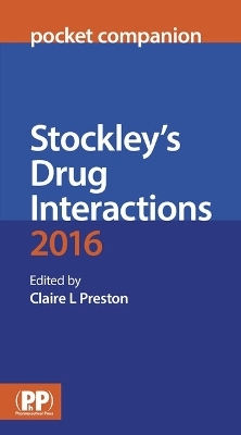 Stockley's Drug Interactions Pocket Companion 2016 - 