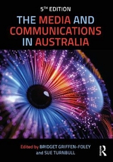 The Media and Communications in Australia - Griffen-Foley, Bridget; Turnbull, Sue