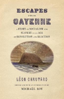 Escapes from Cayenne - Léon Chautard, Michaël Roy