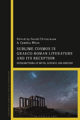 Sublime Cosmos in Graeco-Roman Literature and Its Reception - 