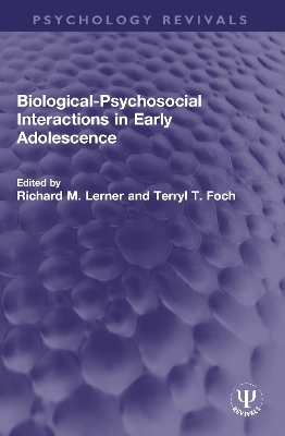 Biological-Psychosocial Interactions in Early Adolescence - 