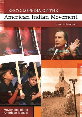 Encyclopedia of the American Indian Movement - Bruce E. Johansen