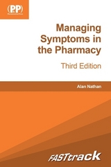 FASTtrack: Managing Symptoms in the Pharmacy - Nathan, Mr Alan