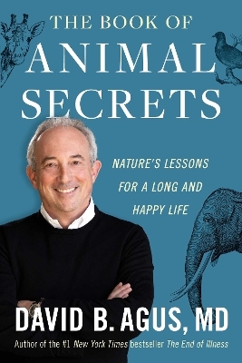 The Book of Animal Secrets - David B. Agus