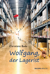 Wolfgang, der Lagerist. - Christiane Buda