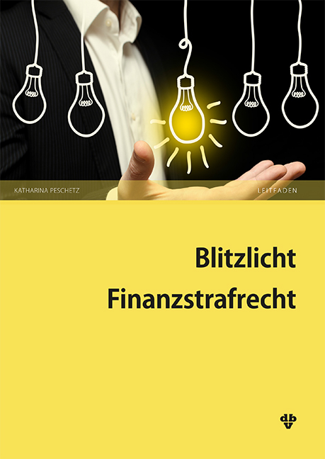 Blitzlicht Finanzstrafrecht - Katharina Peschetz