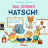 Aua, Schnief, Hatschi! - Sandra Grimm