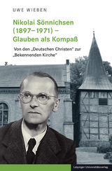 Nikolai Sönnichsen (1897–1971) – Glauben als Kompaß - Uwe Wieben