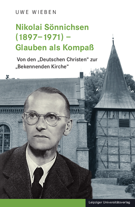 Nikolai Sönnichsen (1897–1971) – Glauben als Kompaß - Uwe Wieben