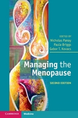 Managing the Menopause - Panay, Nicholas; Briggs, Paula; Kovacs, Gabor T.