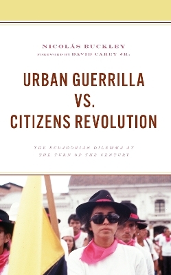 Urban Guerrilla vs. Citizens Revolution - Nicolás Buckley