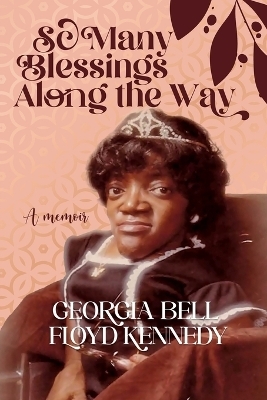 So Many Blessings Along The Way - Georgia B Kennedy