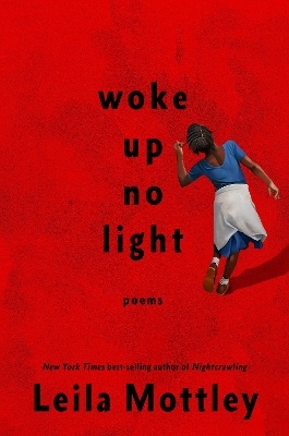 woke up no light - Leila Mottley