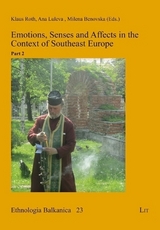 Emotions, Senses and Affects in the Context of Southeast Europe