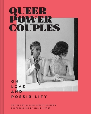 Queer Power Couples - Hannah Murphy