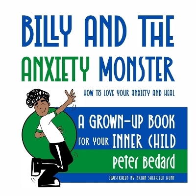 Billy and the Anxiety Monster - Peter Bedard