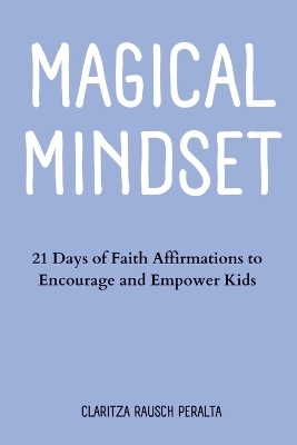 Magical Mindset - Claritza Rausch Peralta