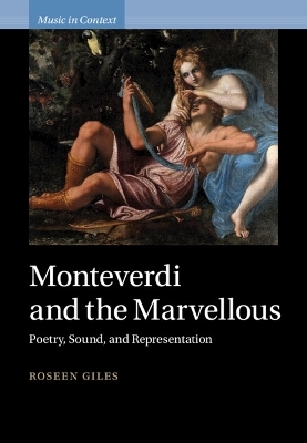 Monteverdi and the Marvellous - Roseen Giles