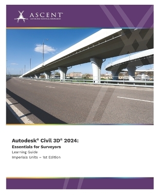 Autodesk Civil 3D 2024 -  Ascent - Center for Technical Knowledge