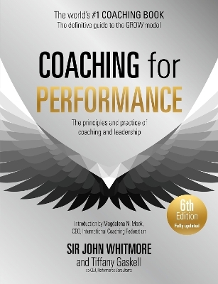 Coaching for Performance, 6th edition - Sir John Whitmore, Tiffany Gaskell