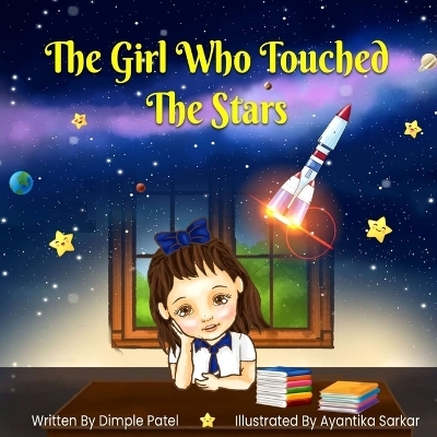 The Girl Who Touched the Stars - Dimple Patel