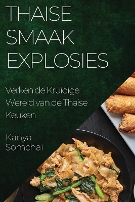 Thaise Smaakexplosies - Kanya Somchai