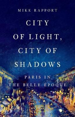 City of Light, City of Shadows - Mike Rapport