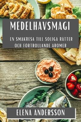 Medelhavsmagi - Elena Andersson