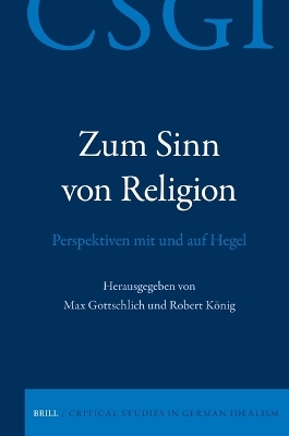 Zum Sinn von Religion. Perspektiven mit und auf Hegel - 