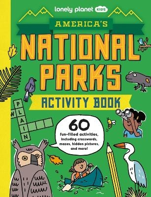 Lonely Planet Kids America's National Parks Activity Book -  Lonely Planet