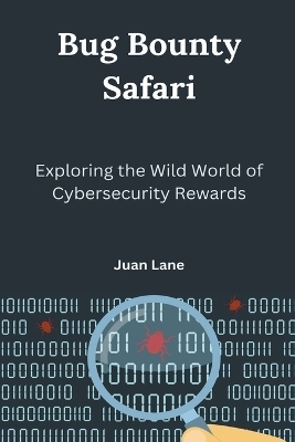 Bug Bounty Safari - Juan Lane