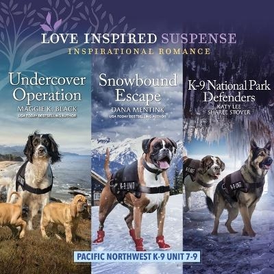 Pacific Northwest K-9 Unit Books 7-9 - Sharee Stover, Maggie K Black, Katy Lee, Dana Mentink