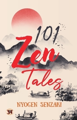 101 ZEN Tales - Nyogen Senzaki