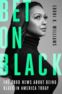 Bet on Black - Eboni K. Williams