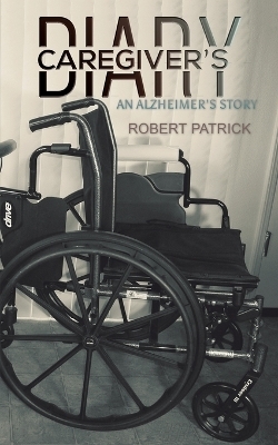 Caregiver's Diary - Robert Patrick