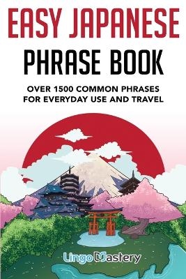 Easy Japanese Phrase Book -  Lingo Mastery