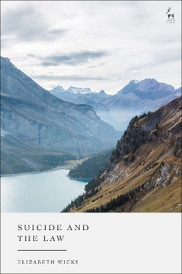 Suicide and the Law - Elizabeth Wicks