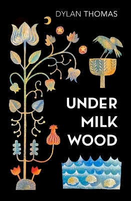 Under Milk Wood - Dylan Thomas