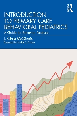 Introduction to Primary Care Behavioral Pediatrics - J. Chris McGinnis