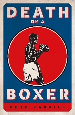 Death of a boxer - Pete Carvill