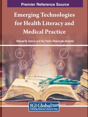 Emerging Technologies for Health Literacy and Medical Practice - 