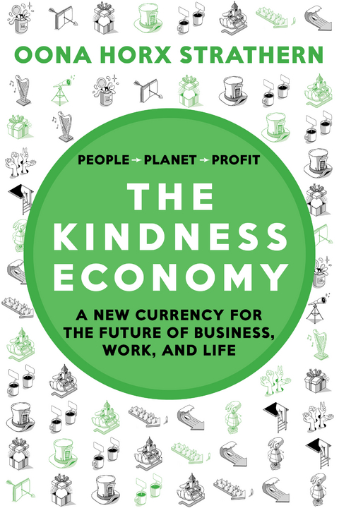 The Kindness Economy - Oona Horx Strathern