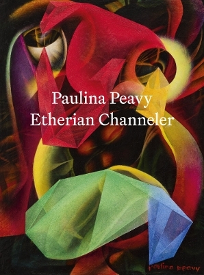 Paulina Peavy: Etherian Channeler - Laura Whitcomb