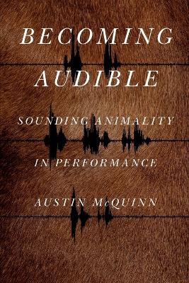 Becoming Audible - Austin McQuinn