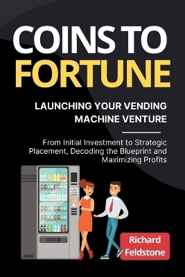 Coins to Fortune - Richard Feldstone