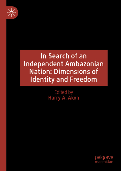 In Search of an Independent Ambazonian Nation: Dimensions of Identity and Freedom - 