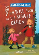 Ich will auch in die Schule gehen - Astrid Lindgren